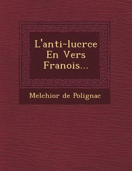 Paperback L'Anti-Lucr Ce En Vers Fran OIS... [French] Book