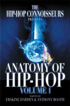 Paperback The Anatomy of Hip-Hop: Volume 1 Book