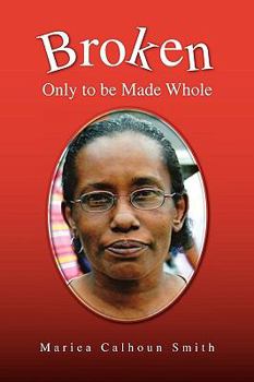 Paperback Broken: Only to Be Made Whole Book