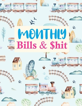 Paperback Monthly Bills & $hit: Nifty Expense Finance Budget By A Year Monthly Weekly & Daily Bill Budgeting Planner And Organizer Tracker Workbook Jo Book