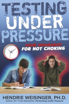 Paperback Testing Under Pressure: Your Insurance for Not Choking Book