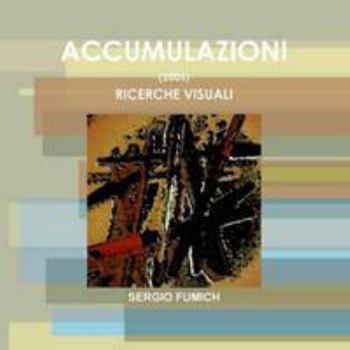 Paperback Accumulazioni (2005). Ricerche visuali [Italian] Book