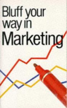 Paperback The Bluffer's Guide to Marketing Book