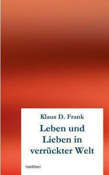 Paperback Leben und Lieben in verrückter Welt [German] Book