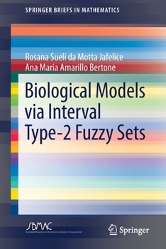 Paperback Biological Models Via Interval Type-2 Fuzzy Sets Book