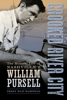 Paperback Crooked River City: The Musical Life of Nashville's William Pursell Book