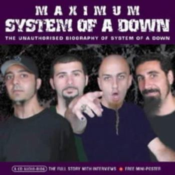Audio CD Maximum System of a Down: The Unauthorised Biography of System of a Down [With 8 Page Book] Book