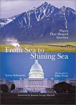 Hardcover From Sea to Shining Sea: Places That Shaped America Book