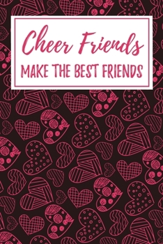 Paperback Cheer Friends Make the Best Friends: 6x9" Dot Bullet Notebook/Journal Funny Gift Idea For Cheerleading Friends Book