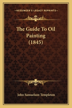 The Guide To Oil Painting