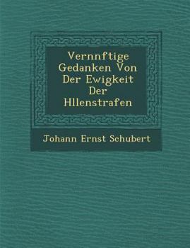 Paperback Vern Nftige Gedanken Von Der Ewigkeit Der H Llenstrafen [German] Book