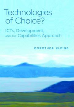Hardcover Technologies of Choice?: Icts, Development, and the Capabilities Approach Book