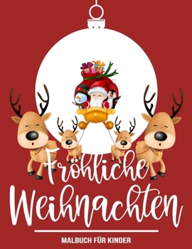 Paperback Fröhliche Weihnachten: Malbuch für Kinder: Weihnachten malbuch für kinder [German] Book