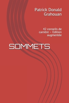 Paperback Sommets: 42 conseils de carrière - Edition augmentée [French] Book