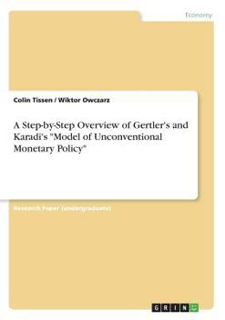 Paperback A Step-by-Step Overview of Gertler's and Karadi's "Model of Unconventional Monetary Policy" Book