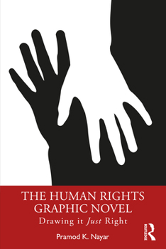 Paperback The Human Rights Graphic Novel: Drawing it Just Right Book