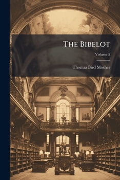 The Bibelot, Volume 5...