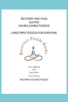 Paperback Recovery and Yoga Quotes Double Jumble Puzzle: Large Print Puzzles For Everyone Book
