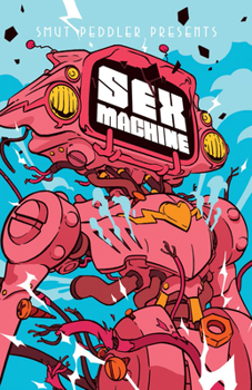 Sex Machine - Book #4 of the Smut Peddler