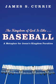 The Kingdom of God Is Like . . . Baseball