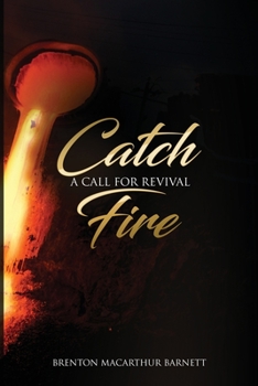Paperback Catch Fire: A Call for Revival Book