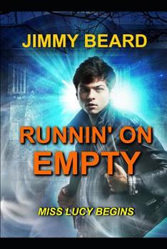 Paperback Runnin' On Empty: Miss Lucy Begins Book