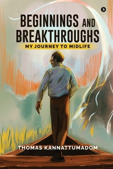 Paperback Beginnings and Breakthroughs: My Journey to Midlife Book