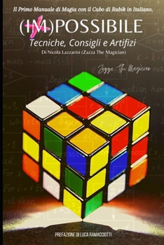 Paperback IMPOSSIBILE: Il primo Manuale di Magia con il Cubo di Rubik in Italiano (Italian Edition) [Italian] Book