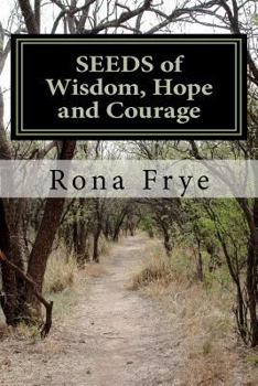 Paperback SEEDS of Wisdom, Hope and Courage: Inspirational guidance to enrich each new day. Book