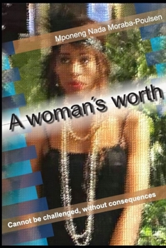 Paperback A woman's worth: cannot be challenged without consequences Book