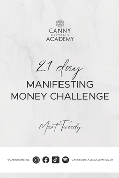 21 Day Manifesting Money Challenge: Kickstart your journey to wealth and abundance!