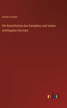 Hardcover Die Konstitution des Kamphers und seiner wichtigsten Derivate [German] Book