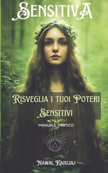 Paperback Sensitiva: Manuale Pratico Per Risvegliare I Tuoi Poteri [Italian] Book