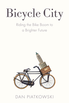 Paperback Bicycle City: Riding the Bike Boom to a Brighter Future Book