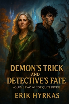 Paperback Demon's Trick and Detective's Fate: Not Quite Divine, Volume 2 Book