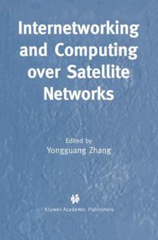 Paperback Internetworking and Computing Over Satellite Networks Book