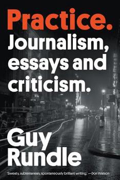 Paperback Practice: Journalism, Essays and Criticism Book