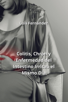 Paperback Colitis, Chron y Enfermedad del Intestino Irritab el Mismo Dia [Spanish] Book