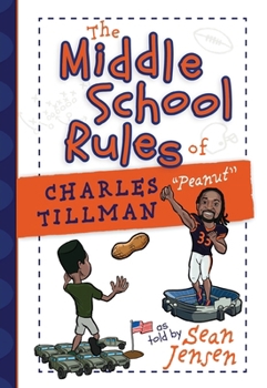 Paperback The Middle School Rules of Charles Tillman: As Told by Sean Jensen Book