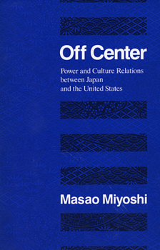 Paperback Off Center: Power and Culture Relations Between Japan and the United States Book