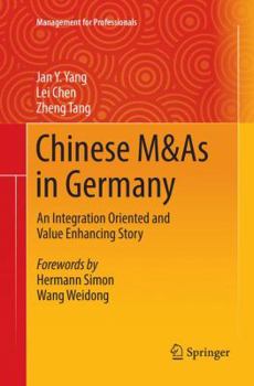 Paperback Chinese M&as in Germany: An Integration Oriented and Value Enhancing Story Book