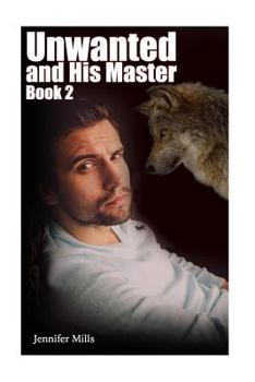 Paperback Unwanted and His Master Book 2: (Gay Romance, Shifter Romance) Book