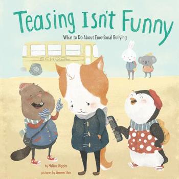 Paperback Teasing Isn't Funny: Emotional Bullying Book