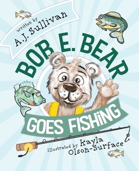 Paperback Bob E. Bear Goes Fishing Book