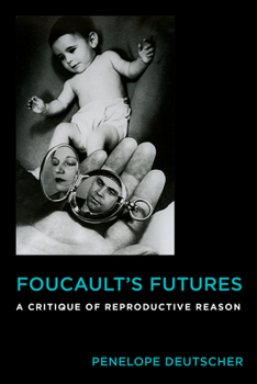 Paperback Foucault's Futures: A Critique of Reproductive Reason Book