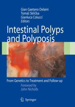 Hardcover Intestinal Polyps and Polyposis: From Genetics to Treatment and Follow-Up Book