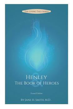 The Living Tale Series: Henley & the Book of Heroes - Book #1 of the Living Tale Series