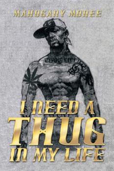 Hardcover I Need a Thug in My Life Book