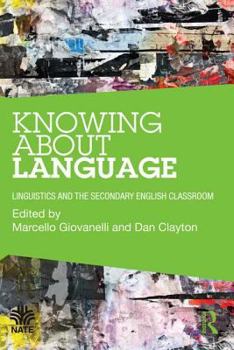 Paperback Knowing About Language: Linguistics and the secondary English classroom Book