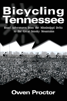 Paperback Bicycling Tennessee: Road Adventures from the Mississippi Delta to the Great Smoky Mountains Book